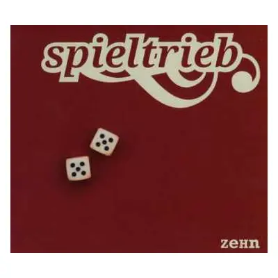 CD Spieltrieb: Zehn