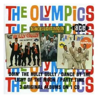 CD The Olympics: Doin' The Hully Gully / Dance By The Light Of The Moon / Party Time