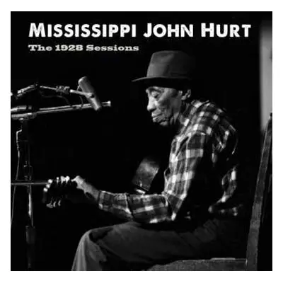 CD Mississippi John Hurt: The 1928 Sessions