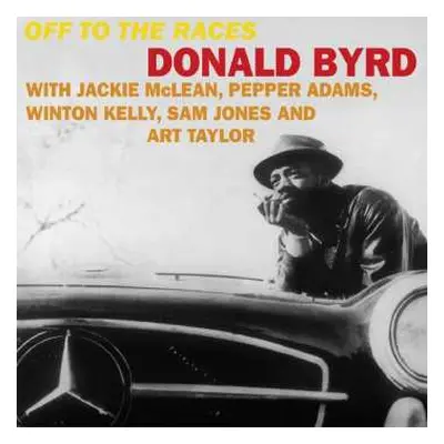 LP Donald Byrd: Off To The Races LTD