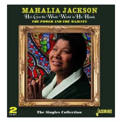 2CD Mahalia Jackson: He'S Got The Whole World In His Hands - The Singles Collection