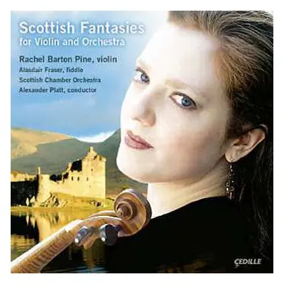 2CD Scottish Chamber Orchestra: Scottish Fantasies For Violin And Orchestra