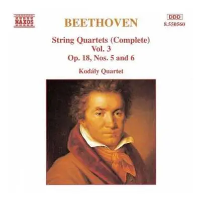 CD Ludwig van Beethoven: String Quartets (Complete) Vol. 3: Op. 18, Nos. 5 And 6