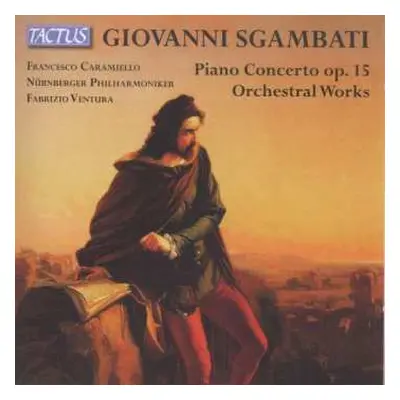 CD Giovanni Sgambati: Klavierkonzert Op.15