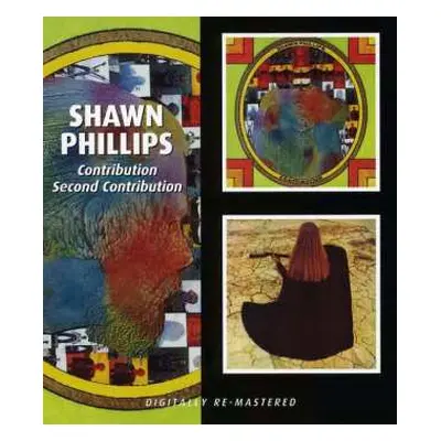 CD Shawn Phillips: Contribution / Second Contribution