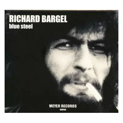 CD Richard Bargel: Blue Steel