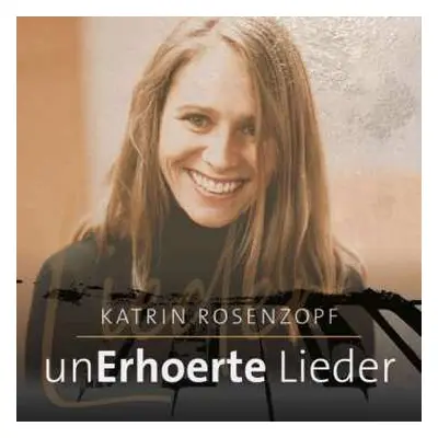 CD Katrin Rosenzopf: UnErhörte Lieder DIGI