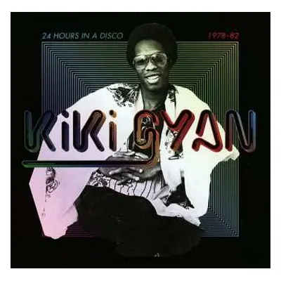 CD Kiki Gyan: 24 Hours In A Disco 1978-82