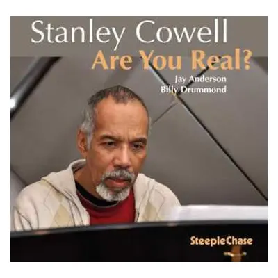 CD Stanley Cowell Trio: Are You Real?