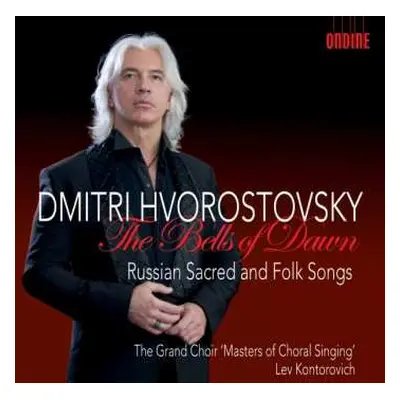 CD Dmitri Hvorostovsky: The Bells Of Dawn - Russian Sacred And Folk Songs