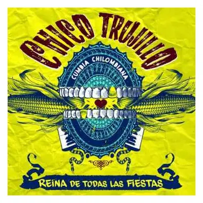 LP Chico Trujillo: La Reina De Todas Las Fiestas