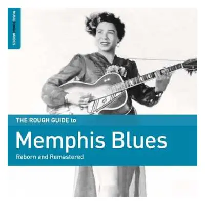 CD Various: The Rough Guide To Memphis Blues (Reborn And Remastered)