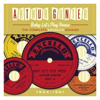 CD Arthur Gunter: Baby Let's Play House - The Complete Excello Singles 1954-1961