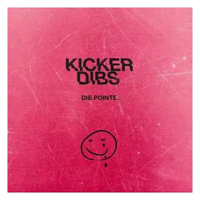 CD Kicker Dibs: Die Pointe