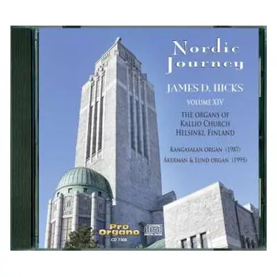 CD Various: James D. Hicks - Nordic Journey Vol.14 "the Organs Of Kallio Church Helsinki"