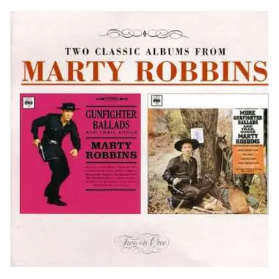 CD Marty Robbins: Gunfighter Ballads And Trail Songs / More Gunfighter Ballads And Trail Songs