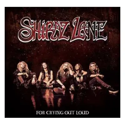 CD Shiraz Lane: For Crying Out Loud