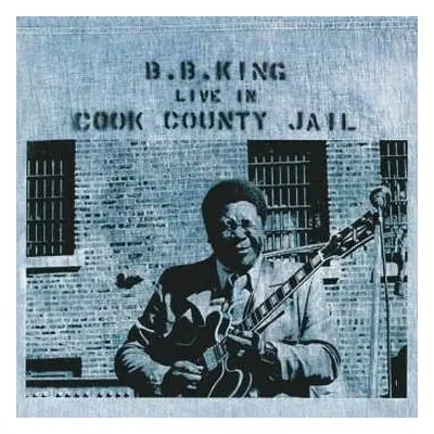 LP B.B. King: Live In Cook County Jail