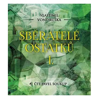 2CD Pavel Soukup: Vondruška: Sběratelé ostatků I.