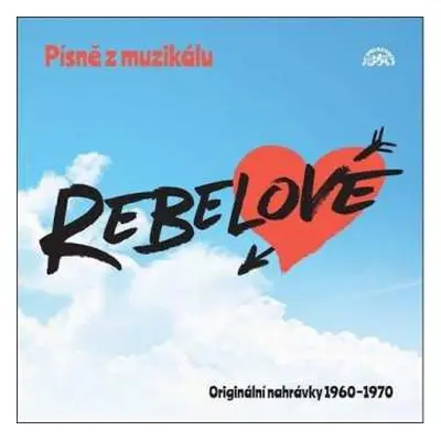 CD Various: Písně z muzikálu Rebelové