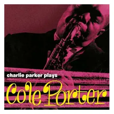 LP Charlie Parker: Charlie Parker Plays Cole Porter LTD | CLR