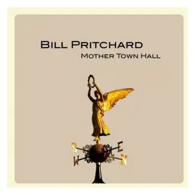 LP/CD Bill Pritchard: Mother Town Hall