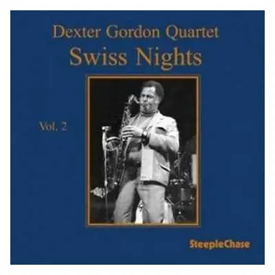 LP Dexter Gordon Quartet: Swiss Nights Vol. 2