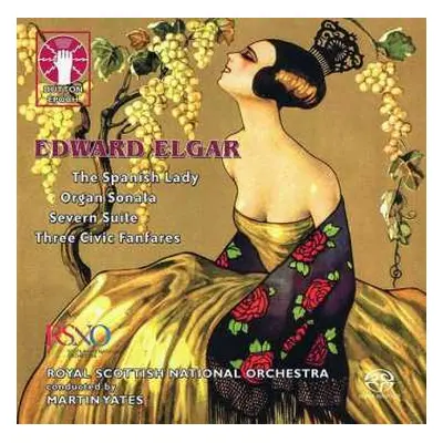 SACD Sir Edward Elgar: The Spanish Lady / Organ Sonata / Severn Suite / Three Civic Fanfares