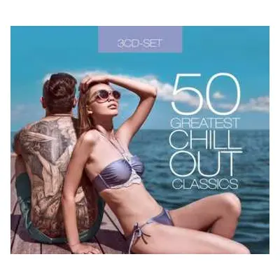 3CD Various: 50 Greatest Chillout Classics