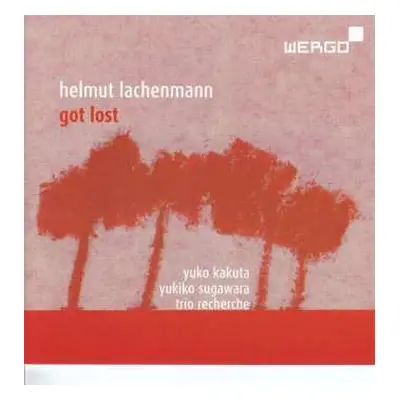 CD Helmut Lachenmann: Got Lost