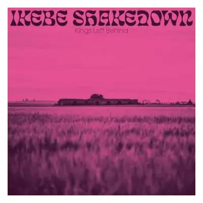 LP Ikebe Shakedown: Kings Left Behind