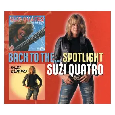 2CD Suzi Quatro: Back To The... Spotlight