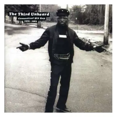 CD Various: The Third Unheard (Connecticut Hip Hop 1979-1983)