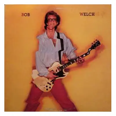 LP Bob Welch: Bob Welch