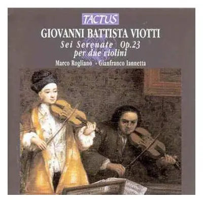 CD Giovanni Battista Viotti: Serenaden Op.23 Für 2 Violinen