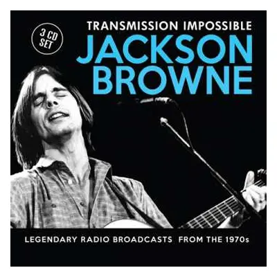 3CD Jackson Browne: Transmission Impossible