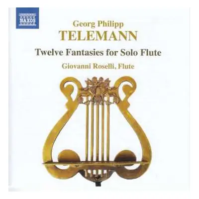 CD Georg Philipp Telemann: Twelve Fantasies For Solo Flute