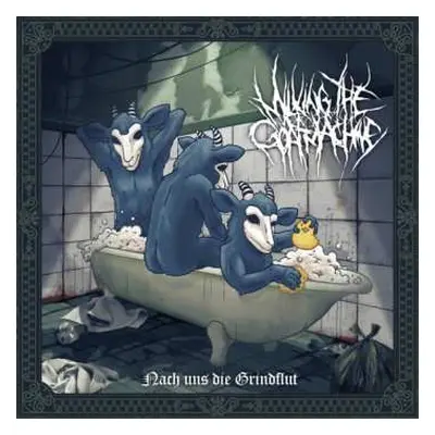 CD Milking The Goatmachine: Nach Uns Die Grindflut