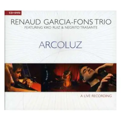 CD/DVD Renaud Garcia-Fons Trio: Arcoluz DIGI