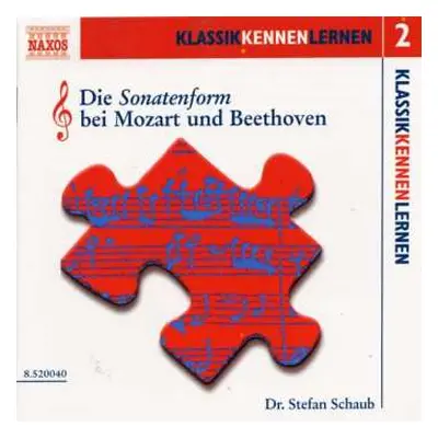 CD Stefan Schaub: Die Sonatenform bei Mozart und Beethoven