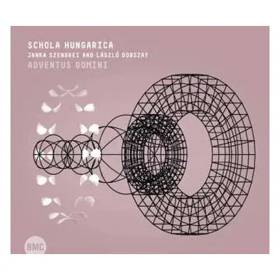 CD Schola Hungarica & Janka Szendrei & Laszlo: Adventus Domini