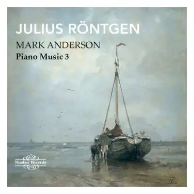 CD Julius Röntgen: Piano Music 3