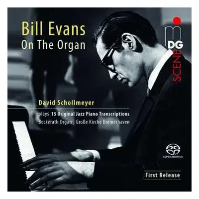 SACD David Schollmeyer: Bill Evans On The Organ