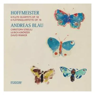 CD Franz Anton Hoffmeister: 6 Flute Quartets Op. 18