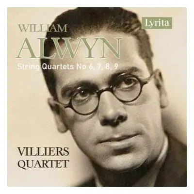 CD William Alwyn: String Quartets No 6, 7, 8, 9