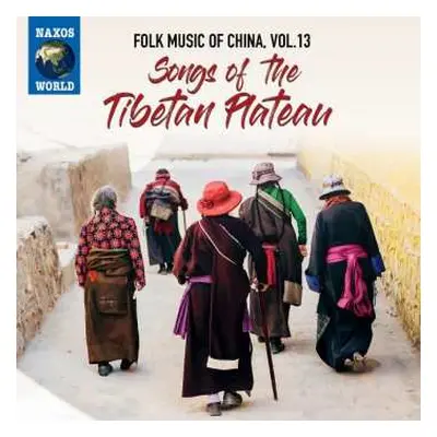 CD Tibetan: Songs Of The Tibetan Plateau