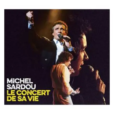 3CD Michel Sardou: Le Concert De Sa Vie