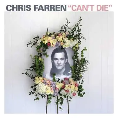 LP Chris Farren: Can't Die LTD | CLR