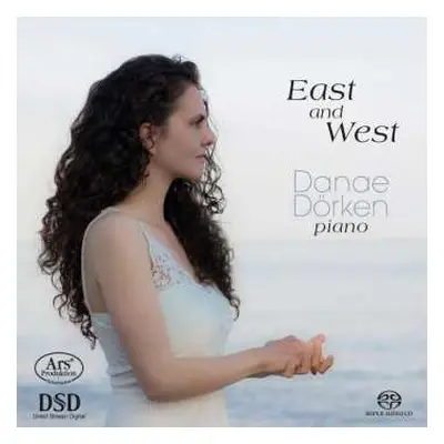 SACD Danae Dörken: East and West