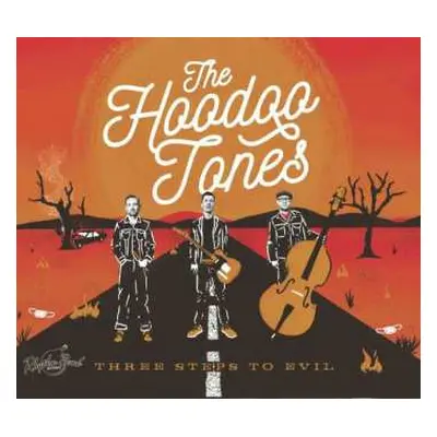 CD The Hoodoo Tones: Three Steps To Evil